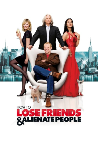 How to Lose Friends & Alienate People
