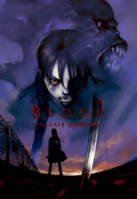 BLOOD THE LAST VAMPIRE