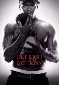Get Rich or Die Tryin'