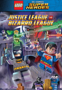 LEGO DC Comics Super Heroes: Justice League vs. Bizarro League