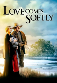 Love Comes Softly