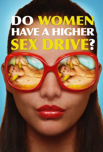 Do Women Have a Higher Sex Drive?