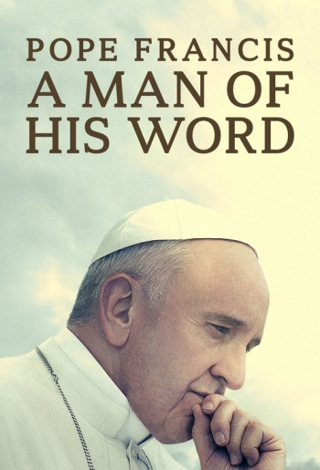 Pope Francis: A Man of His Word
