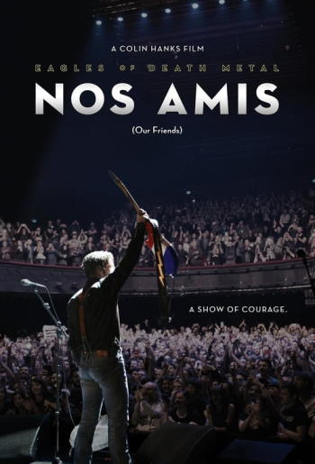 Eagles of Death Metal: Nos Amis (Our Friends)