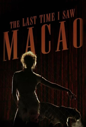 A Última Vez Que Vi Macau