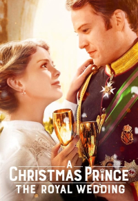 A Christmas Prince: The Royal Wedding