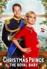 A Christmas Prince: The Royal Baby