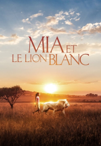 Mia et le lion blanc